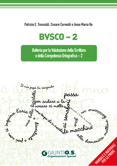BVSCO-2 Valutazione della Scrittura e della Competenza Ortografica:: Batteria per la Valutazione della Scrittura e della Competenza Ortografica - 2- SCUOLA PRIMARIA