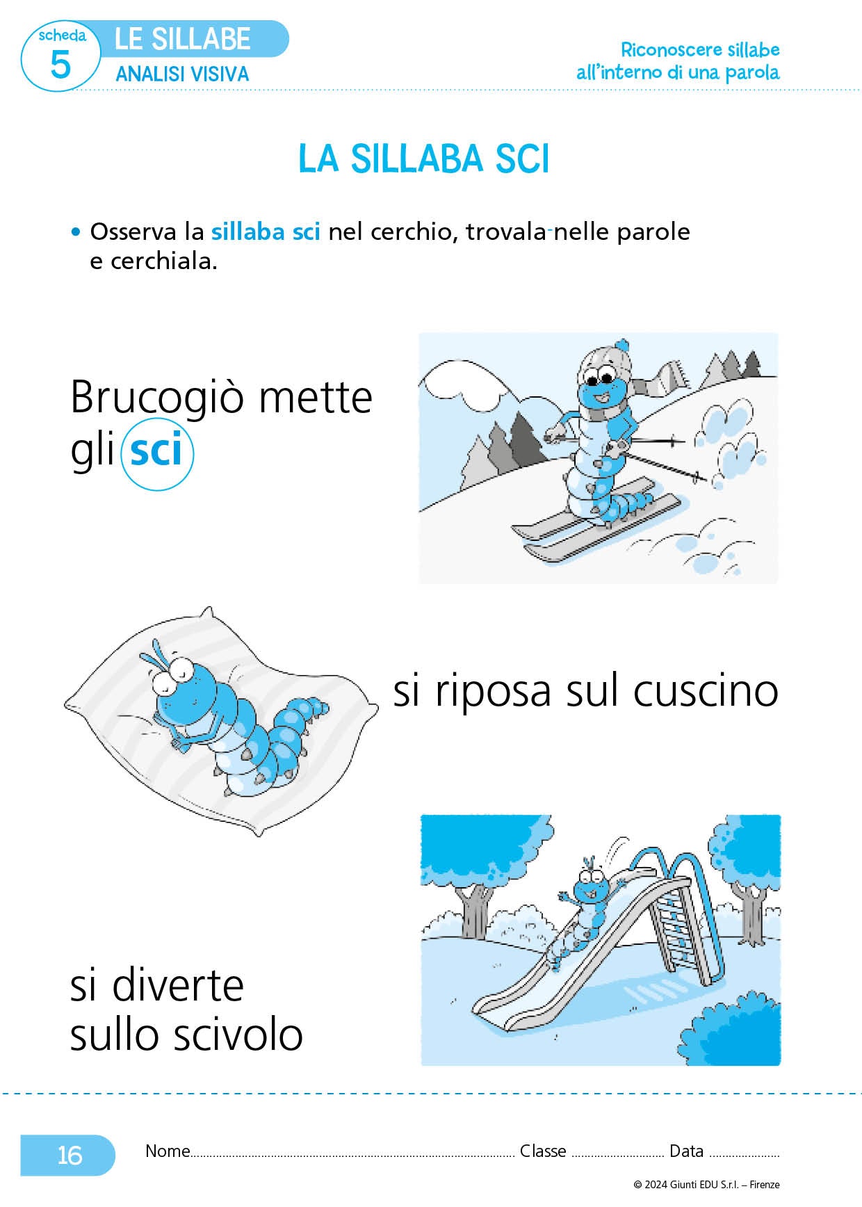 Dalle sillabe complesse alla costruzione di parole e frasi::Cl I - II Scuola primaria