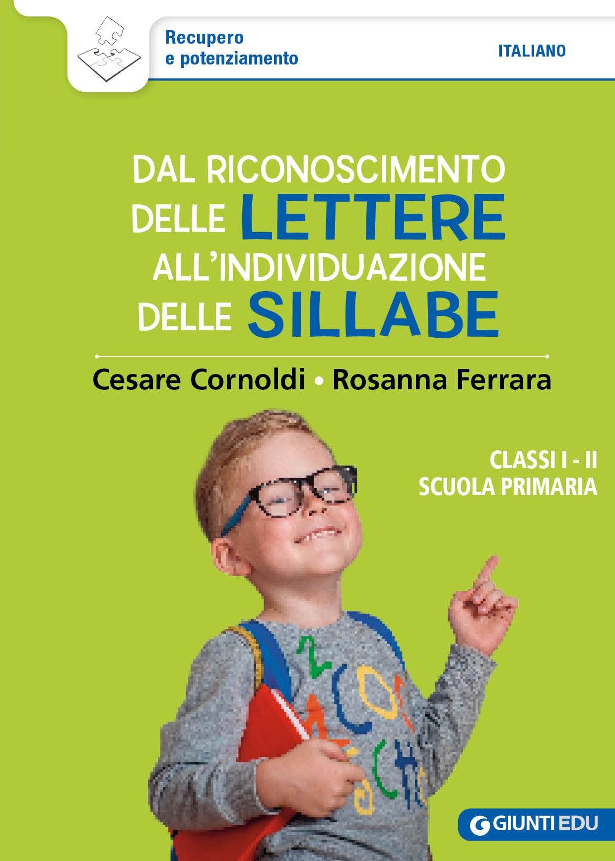 Dal riconoscimento delle lettere all'individuazione delle sillabe::CL I e II - Scuola primaria