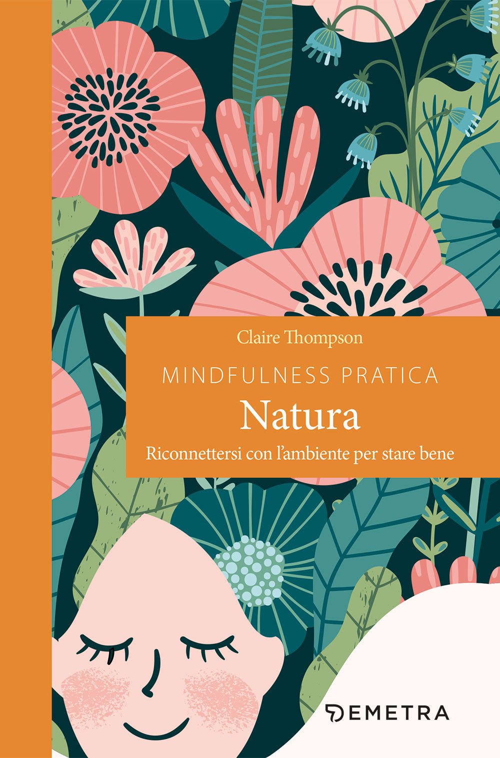 Mindfulness pratica natura::Riconnettersi con l'ampiente per stare bene