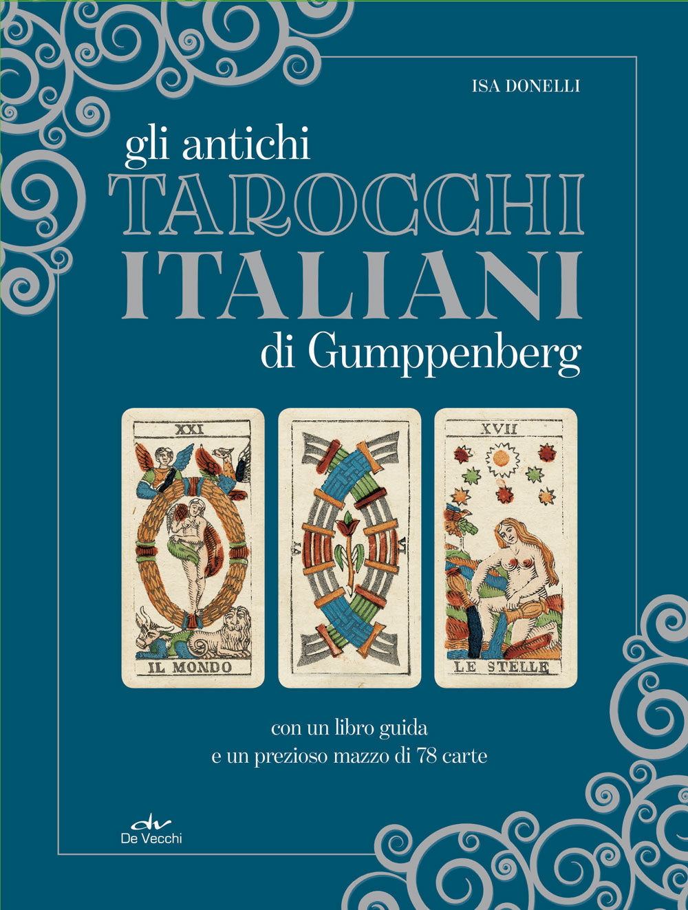 Gli antichi tarocchi italiani di Gumppenberg::con un libro giuda e un prezioso mazzo di 78 carte