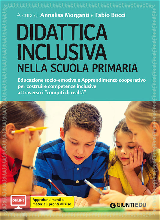 Didattica inclusiva nella scuola primaria::Educazione socio-emotiva e Apprendimento cooperativo per costruire competenze inclusive attraverso i ''compiti di realtà''