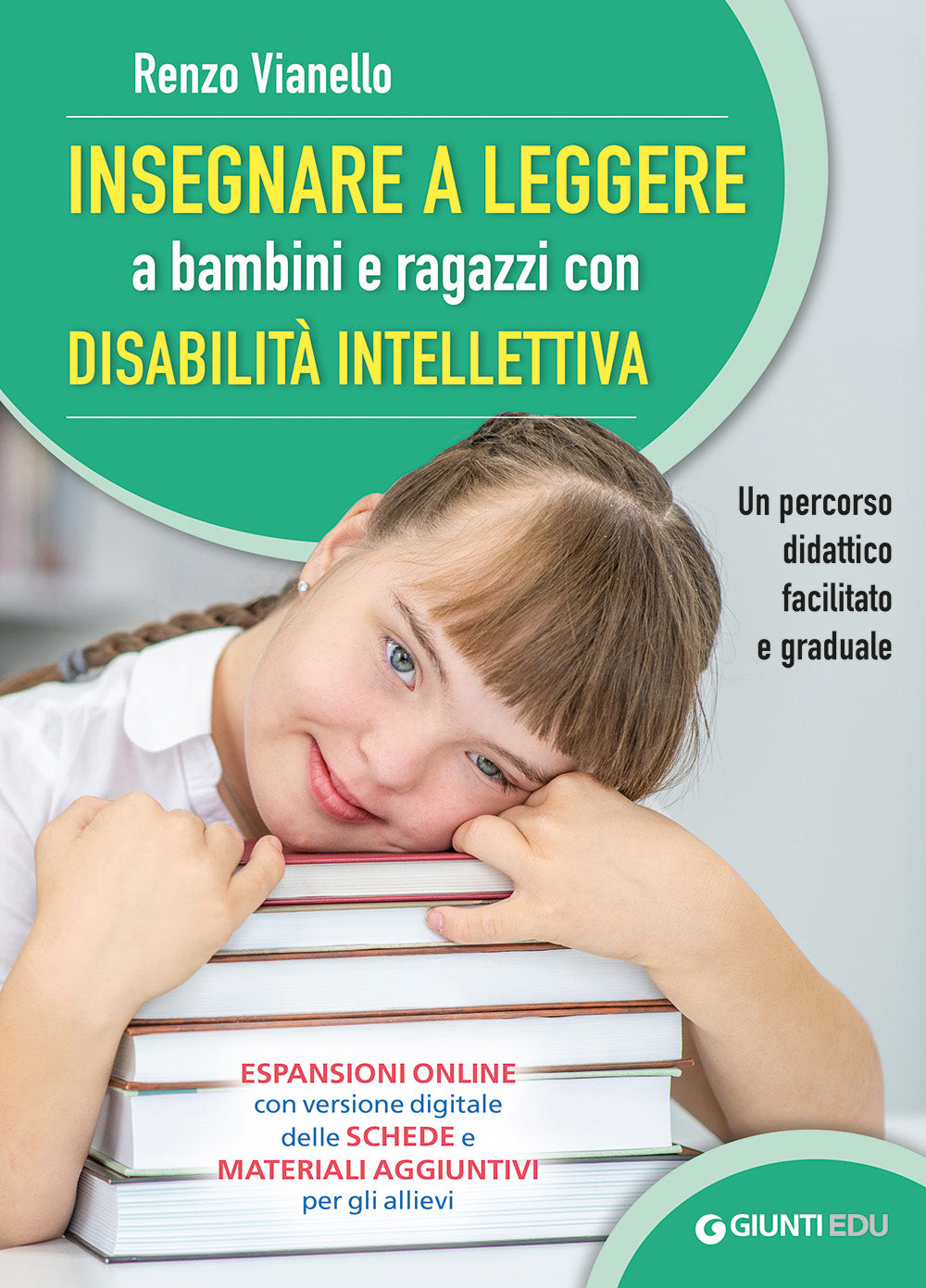 Insegnare a leggere a bambini e ragazzi con disabilità intellettiva::Un percorso didattico facilitato e graduale
