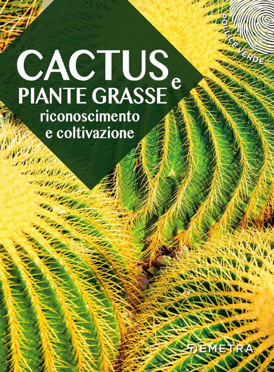 Cactus e piante grasse::Riconoscimento e coltivazione