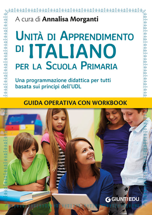 Unità di Apprendimento di Italiano per la Scuola Primaria ::Una programmazione didattica per tutti basata sui principi dell'UDL